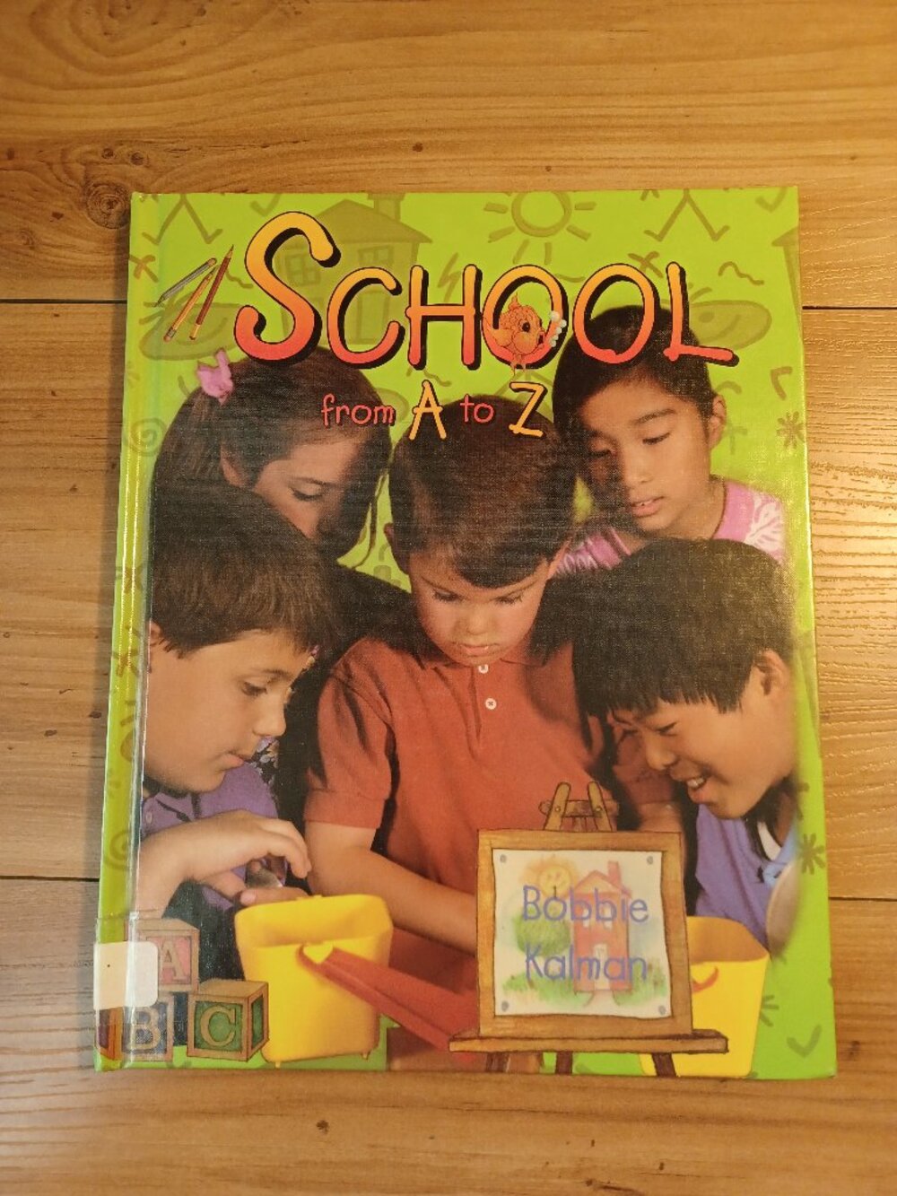School From A to Z Library Binding Bobbie Kalman Book